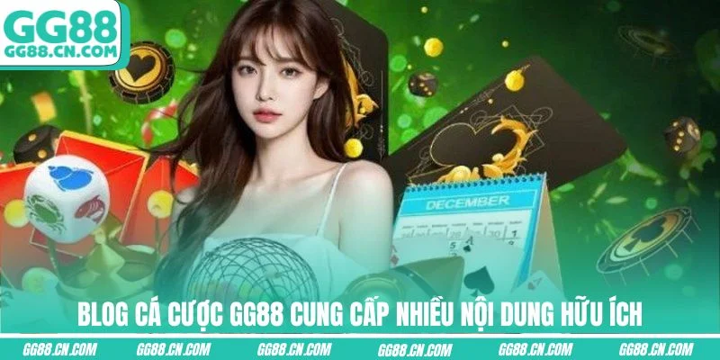 Blog cá cược GG88 cung cấp nhiều nội dung hữu ích Blog cá cược GG88 cung cấp nhiều nội dung hữu ích